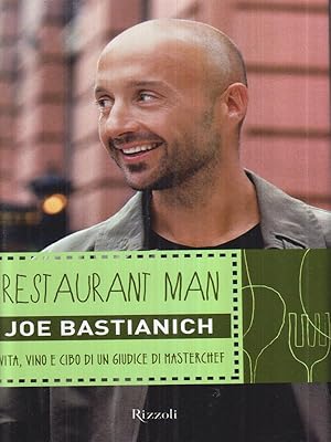 Seller image for Restaurant man. Vita, vino e cibo di un giudice di Masterchef for sale by Librodifaccia