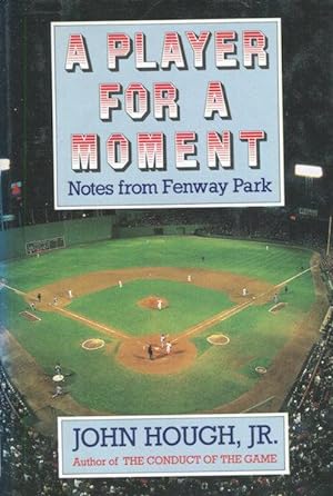 A Player For A Moment, Notes From Fenway Park