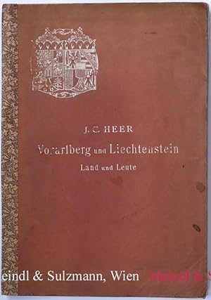 Vorarlberg und Liechtenstein. Land und Leute. Illustriert von E. T. Compton, P. Balzer und F. Sch...