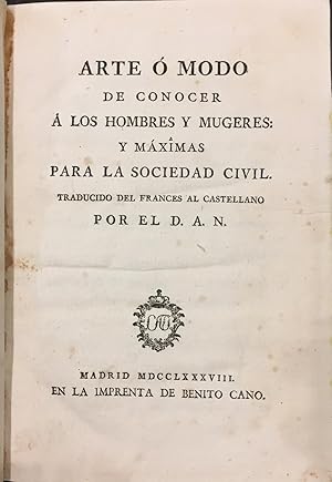 Arte o Modo de Conocer a los Hombres y Mugeres: y Máximas para la Sociedad Civil