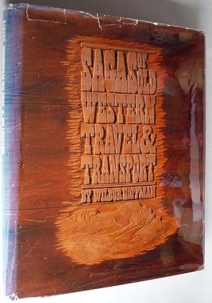 Seller image for Sagas of Old Western Travel and Transport for sale by Boyd Used & Rare Books