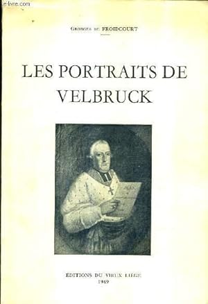 Imagen del vendedor de LES PORTRAITS DE VELBRUCK + ENVOI DE L'AUTEUR. a la venta por Le-Livre