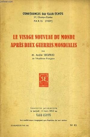 Seller image for LE VISAGE NOUVEAU DU MONDE APRES DEUX GUERRES MONDIALES - COLLECTION CONFERENCES DU CLUB ECHOS N85 . for sale by Le-Livre