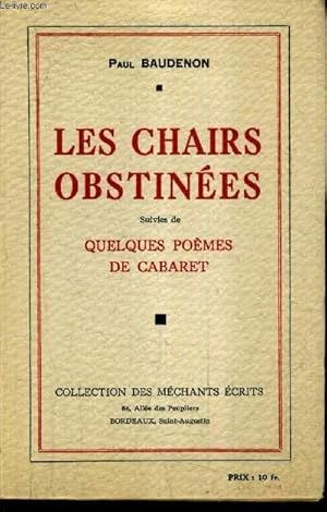 Seller image for LES CHAIRS OBSTINEES SUIVIES DE QUELQUES POEMES DE CABARET. for sale by Le-Livre