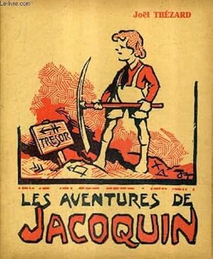 Bild des Verkufers fr LES AVENTURES DE JACOQUIN / 3E EDITION. zum Verkauf von Le-Livre