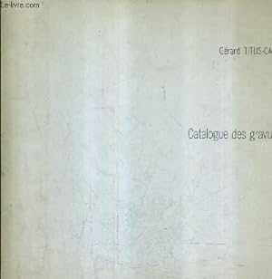 Bild des Verkufers fr CATALOGUE DES GRAVURES LITHOGRAPHIES SERIGRAPHIES PRECEDE D'UN TEXTE DE JEAN PIERRE FAYE MARS 1974 - zum Verkauf von Le-Livre