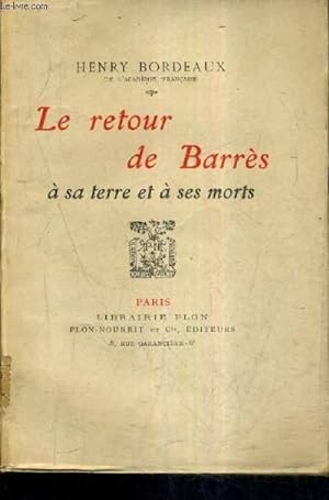 Seller image for LE RETOUR DE BARRES A SA TERRE ET A SES MORTS. for sale by Le-Livre