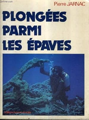 Seller image for PLONGES PARMI LES EPAVES. for sale by Le-Livre