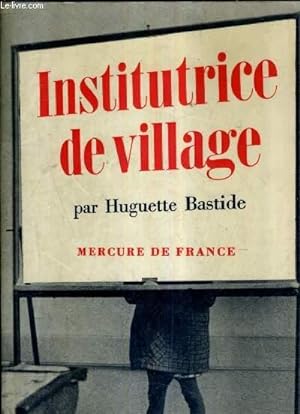 Seller image for INSTITUTRICE DE VILLAGE. for sale by Le-Livre