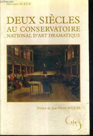 Bild des Verkufers fr DEUX SIECLES AU CONSERVATOIRE NATIONAL D'ART DRAMATIQUE. zum Verkauf von Le-Livre
