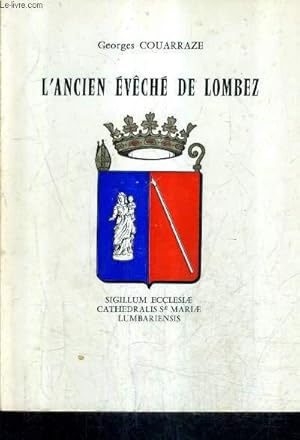 Image du vendeur pour L'ANCIEN EVECHE DE LOMBEZ - AU PAYS DU SAVES. mis en vente par Le-Livre