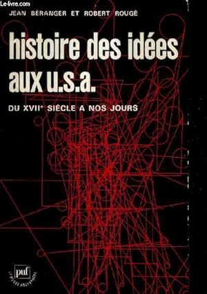 Seller image for HISTOIRE DES IDEES AUX USA DU XVIIE SIECLE A NOS JOURS - COLLECTION LE MONDE ANGLOPHONE. for sale by Le-Livre