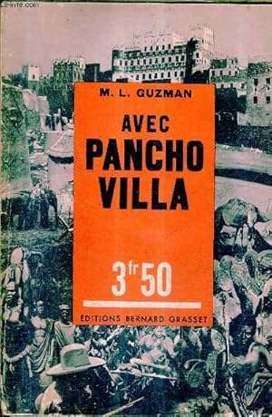 Immagine del venditore per AVEC PANCHO VILLA. venduto da Le-Livre