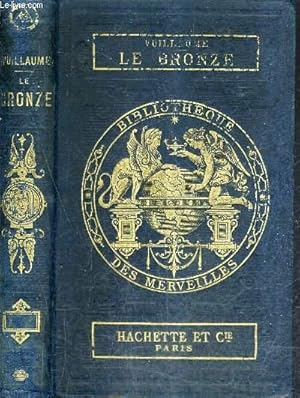 Imagen del vendedor de LE BRONZE - COLLECTION BIBLIOTHEQUE DES MERVEILLES . a la venta por Le-Livre