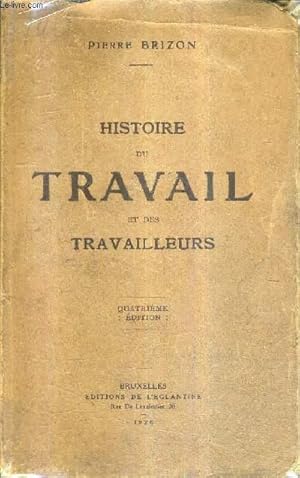 Bild des Verkufers fr HISTOIRE DU TRAVAIL ET DES TRAVAILLEURS / 4E EDITION. zum Verkauf von Le-Livre