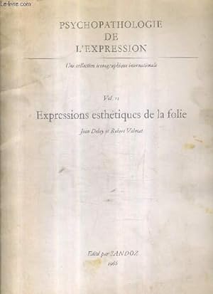 Bild des Verkufers fr PSYCHOPATOLOGIE DE L'EXPRESSION - VOLUME 2 : EXPRESSIONS ESTHETIQUES DE LA FOLIE. zum Verkauf von Le-Livre