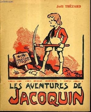 Bild des Verkufers fr LES AVENTURES DE JACOQUIN / 3E EDITION. zum Verkauf von Le-Livre