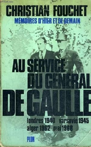 Seller image for MEMOIRES D'HIER ET DE DEMAIN - TOME 1 - AU SERVICE DU GENERAL DE GAULLE LONDRES 1940 VARSOVIE 1945 ALGER 1962 MAI 1968. for sale by Le-Livre