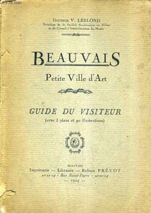 Seller image for BEAUVAIS PETITE VILLE D'ART - GUIDE DU VISITEUR. for sale by Le-Livre