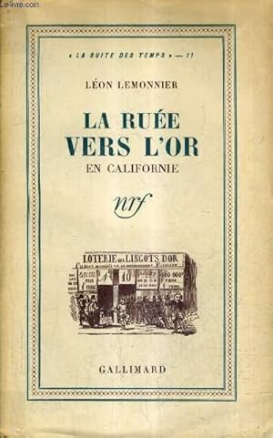 Imagen del vendedor de LA RUEE VERS L'OR EN CALIFORNIE. a la venta por Le-Livre