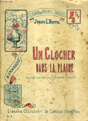 Bild des Verkufers fr UN CLOCHER DANS LA PLAINE - COLLECTION LE ROMAN DES PROVINCES FRANCAISES. zum Verkauf von Le-Livre