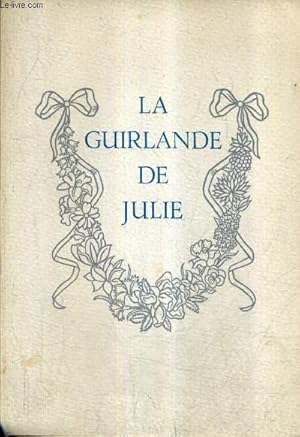 Bild des Verkufers fr LA GUIRLANDE DE JULIE. zum Verkauf von Le-Livre