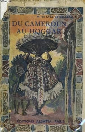 Imagen del vendedor de DU CAMEROUN AU HOGGAR. a la venta por Le-Livre