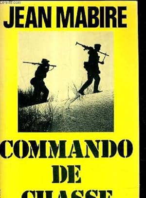 Image du vendeur pour COMMANDO DE CHASSE. mis en vente par Le-Livre