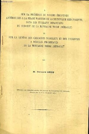 Seller image for SUR LA PRESENCE DE ROCHES ERUPTIVES ANTERIEURES A LA PHASE MAJEURE DE LA TECTONIQUE HERCYNIENNE DANS LES TERRAINS DINANTIENS DU SUD EST DE LA MONTAGNE NOIRE - SUR LA GENESE DES CALCAIRES NODULEUX ET DES LYDIENNES A NODULES PHOSPHATES DE LA MONTAGNE NOIRE. for sale by Le-Livre