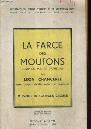 Image du vendeur pour LA FARCE DES MOUTONS (D'APRES MAITRE PATHELIN) - MUSIQUE DE GEORGES CROSES - 2E EDITION REVUE ET CORRIGEE. mis en vente par Le-Livre