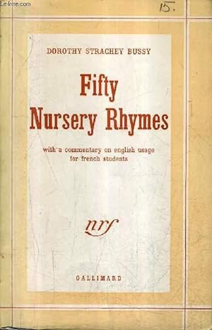 Seller image for FIFTY NURSERY RHYMES WITH A COMMENTARY ON EGNLISH USAGE FOR FRENCH STUDENTS - 4E EDITION. for sale by Le-Livre