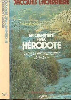 Image du vendeur pour EN CHEMINANT AVEC HERODOTE - VOYAGES AUX EXTREMITES DE LA TERRE mis en vente par Le-Livre