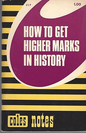 Bild des Verkufers fr How To Get Higher Marks In History zum Verkauf von BYTOWN BOOKERY