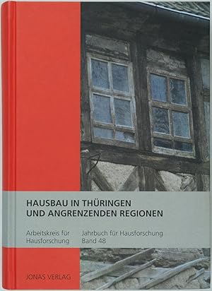 Hausbau in Thüringen und angrenzenden Regionen. Herausgegeben im Auftrag des Arbeitskreises für H...