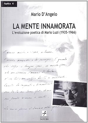 Immagine del venditore per La mente innamorata. L'evoluzione poetica di Mario Luzi, 1935-1966 venduto da Libro Co. Italia Srl