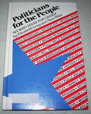 Seller image for Politicians for the People: Six Who Stand for Change for sale by Easy Chair Books