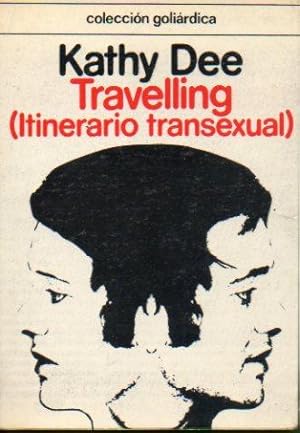Bild des Verkufers fr TRAVELLING ( ITINERARIO TRANSEXUAL). zum Verkauf von angeles sancha libros