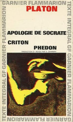 Seller image for APOLOGIE DE SOCRATE, CRITON, PHEDON for sale by Le-Livre