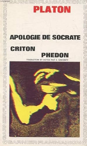 Bild des Verkufers fr APOLOGIE DE SOCRATE, CRITON, PHEDON zum Verkauf von Le-Livre