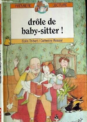 Seller image for DROLE DE BABY-SITTER - PREMIERE LECTURE for sale by Le-Livre