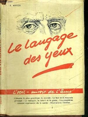 Seller image for LE LANGAGE DES YEUX - D'APRES LA PSYCHO-PHYSIOGNOMONIE DE CHARLES HUTER for sale by Le-Livre