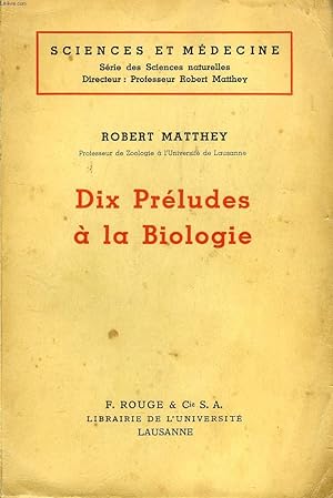 Immagine del venditore per DIX PRELUDES A LA BIOLOGIE venduto da Le-Livre