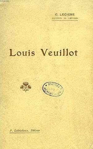 Bild des Verkufers fr LOUIS VEUILLOT zum Verkauf von Le-Livre