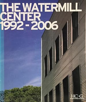 The Watermill Center 1992-2006