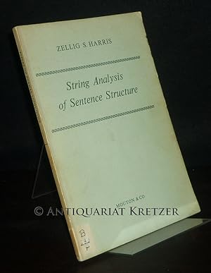 Bild des Verkufers fr String Analysis of Sentence Structure. By Zellig S. Harris. (= Papers on Formal Linguistics, No. 1). zum Verkauf von Antiquariat Kretzer