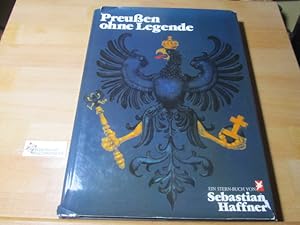 Seller image for Preussen ohne Legende. von Sebastian Haffner. Bildteil von Ulrich Weyland. [Hrsg.: Henri Nannen. Fotos: Peter Thomann] / Ein Stern-Buch for sale by Antiquariat im Kaiserviertel | Wimbauer Buchversand