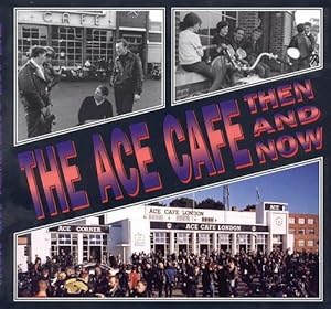 Seller image for The Ace Cafe Then and Now (Paperback) for sale by Grand Eagle Retail