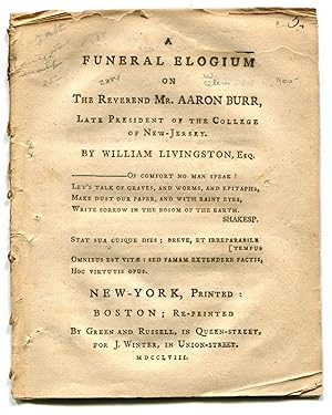 Funeral Elogium on the Reverend Mr. Aaron Burr .