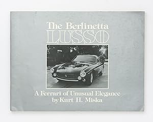 The Berlinetta Lusso. A Ferrari of Unusual Elegance