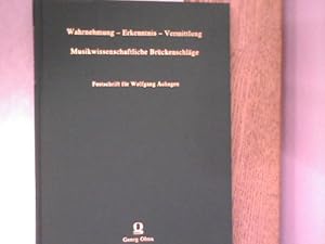 Seller image for Wahrnehmung - Erkenntnis - Vermittlung. Musikwissenschaftliche Brckenschlge. Festschrift fr Wolfgang Auhagen. Studien und Materialien zur Musikwissenschaft, Bd. 78. for sale by Antiquariat Bookfarm